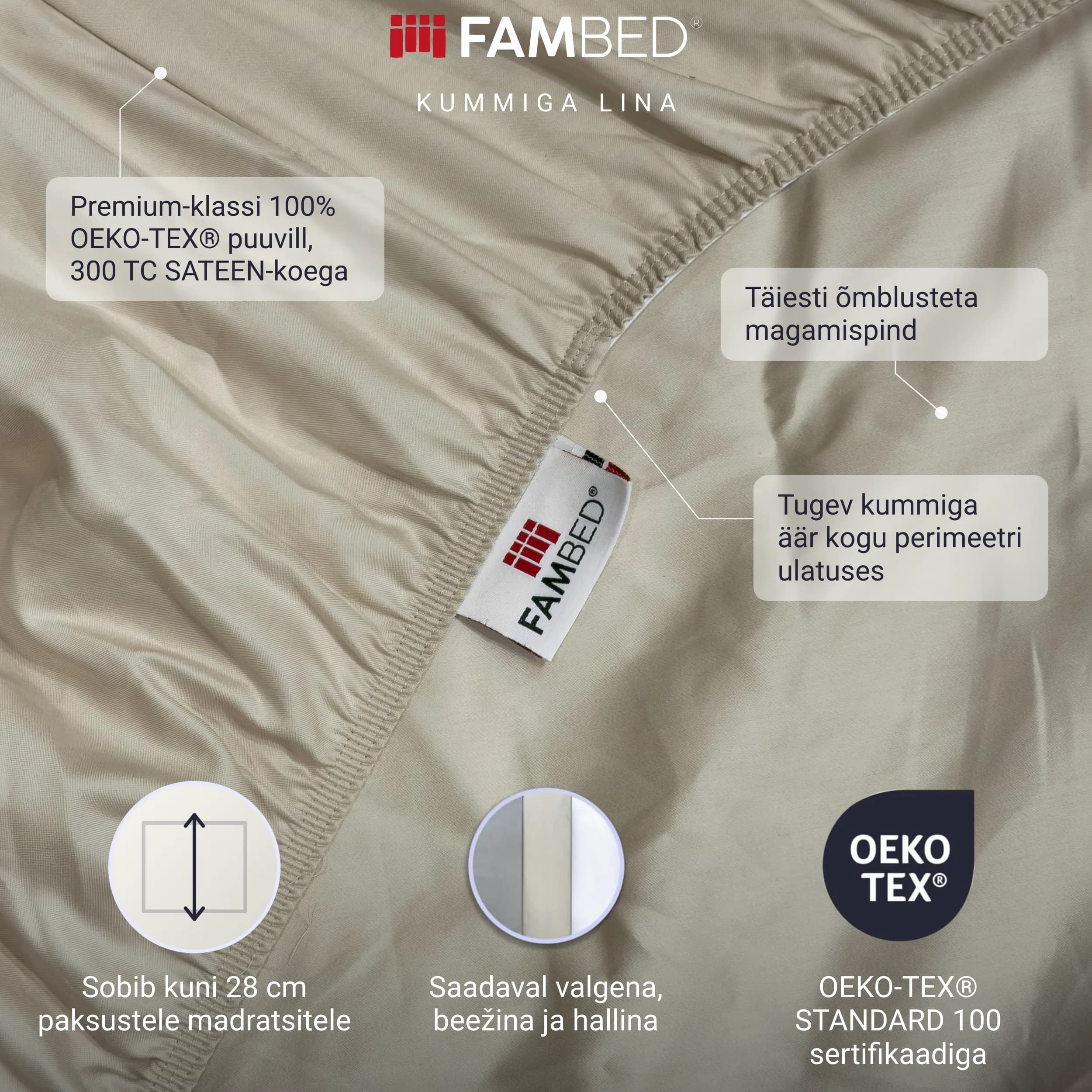 Infograafik: beež FAMBED kummiga lina ning punktid 300 TC SATEEN-koes OEKO-TEX®-puuvilla, õmblusteta magamispinna ja tugeva kummiserva kohta