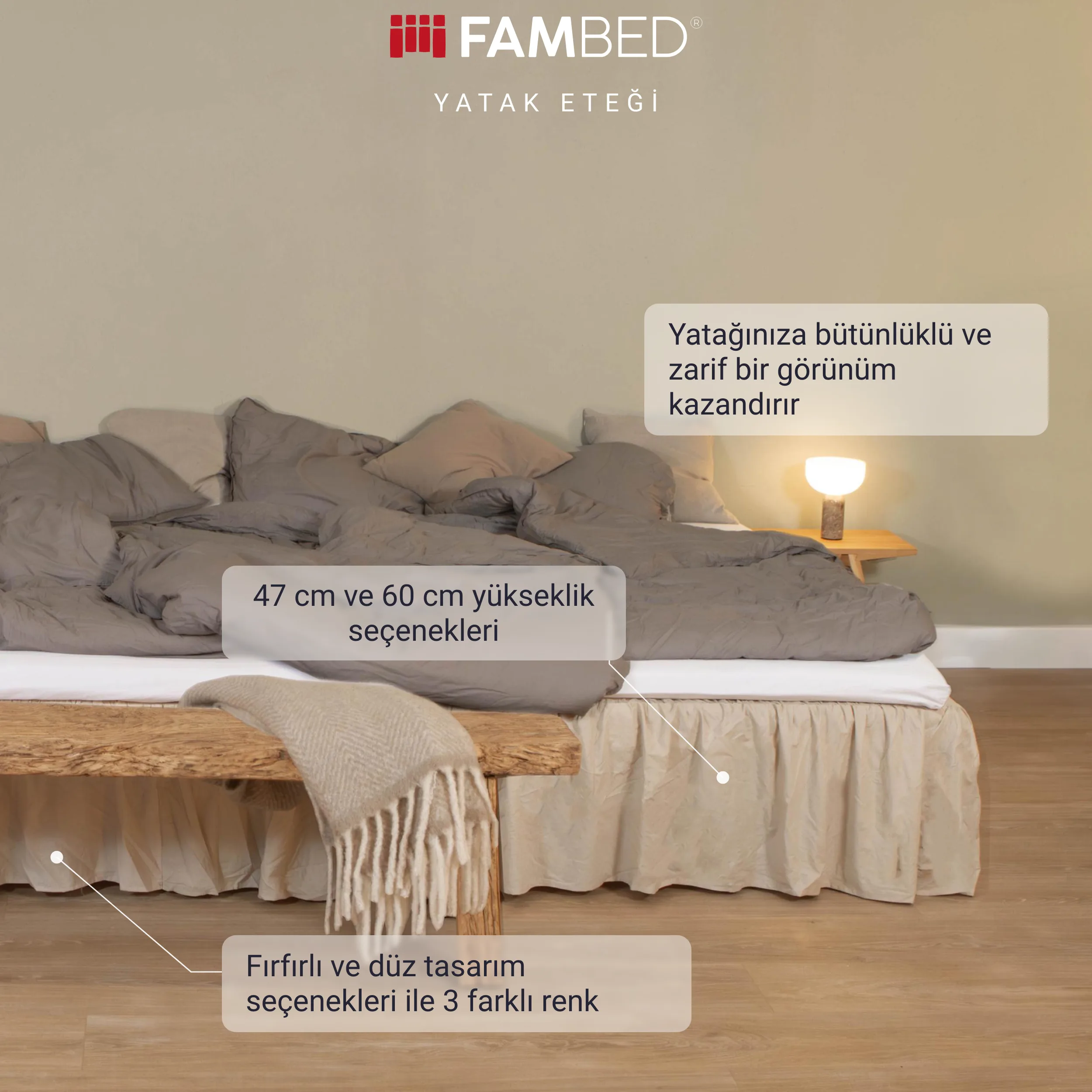 İnfografik: bej FAMBED Yatak eteği bulunan hazırlanmış yatak ve tek parça görünüm, iki yükseklik seçeneği, fırfırlı veya düz model hakkında bilgiler